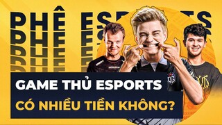 GAME THỦ THÌ CÓ TIỀN THƯỞNG CAO ĐẾN THẾ NÀO? | Phê Esports #24