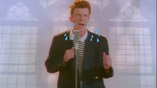 Rick Astley哭干了眼泪