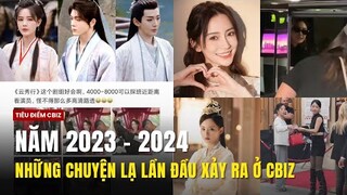 NĂM 2023 - 2024: Những điều kỳ lạ lần đầu bắt gặp của màn anh Hoa ngữ!