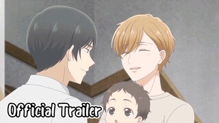 Tadaima, Okaeri || Official Trailer