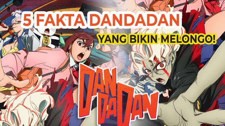 5 Fakta Dandadan yang BIKIN MELONGO! 😱