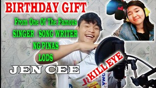 Birthday Gift From Lods Jen Cee One Of The Famous Singer/Song Writer (Kill eye)