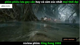 Tóm tắt phim King Kong 2005 phần 4 #phimreview