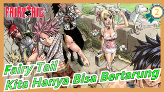 [Fairy Tail] Kita Hanya Bisa Bertarung Untuk Mematahkan Rantai Takdir_2