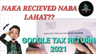 INCOME TAX RETURN  FROM GOOGLE| NAKA TANGGAP KA BA? | ANO TO; PAANO TO?