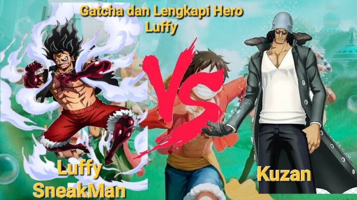 Gatcha Luffy Sneakman || Kita Koleksi Hero Luffy Semuanya ☆_☆