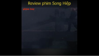 Review phim Song hiệp