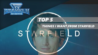 Starfield: Top 5 Things I Want From Bethesda's Next Game