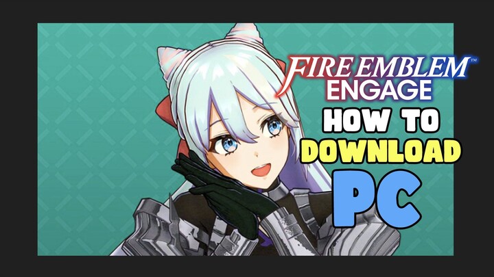 How to Download Fire Emblem Engage on PC