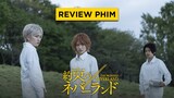 Review phim MIỀN ĐẤT HỨA (THE PROMISED NEVERLAND live-action)