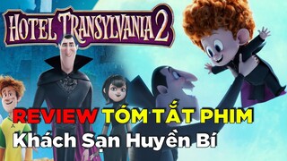 Phim hoạt hình về gia đình cực hay | Tóm Tắt Phim Khách Sạn Huyền Bí 2 (2015)