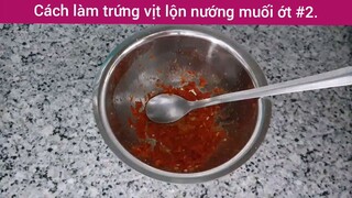 Cách làm trứng vịt lộn nướng muối ớt p2