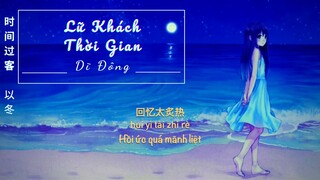 时间过客 - 以冬 || Lữ khách thời gian - Dĩ Đông [Vietsub/pinyin/lyrics]