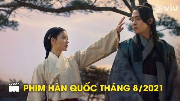 Top phim Hàn Quốc đặc sắc lên sóng tháng 8/2021