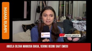 Cerita Angela Manusia Biasa Gampang emosi