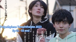 Polyethylene Terephthalate SDWYD (2023) Ep 01- 03 [End] (sub indo)