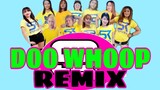 Doo Whop Remix || WhigField || Dance Fitness  || by Stepkrew Girls