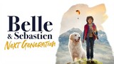 Belle Et Sebastien Nouvelle Generation 2022 Full Movie HD ENG SUB