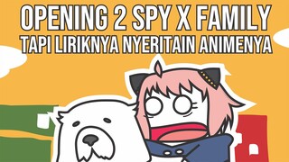 【Parody Cover】OPENING 2 SPY X FAMILY tapi Liriknya Nyeritain Animenya | Souvenir - BUMP OF CHICKEN