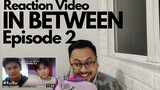 Ang Rupok! [In Between Episode 2] Reaction Video (Pinoy BL) #InBetweenEp2