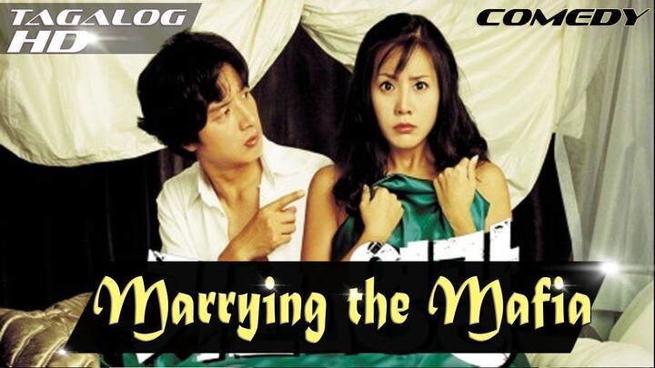Marrying the Mafia 2002 Tagalog Dubbed HD