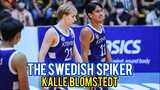 A GLIMPSE OF THE SWEDISH SPIKER, KALLE BLOMSTEDT | V-LEAGUE 2022 | Men’s Volleyball