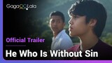 He Who Is Without Sin | Official Trailer | The man he looks up to is only human after all...