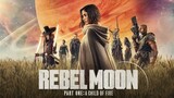 Rebel Moon Part One A Child Of Fire Sub Indo
