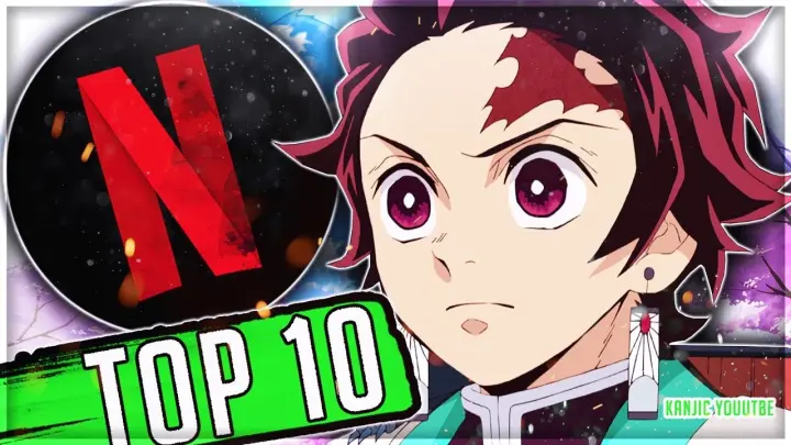 Top 10 Anime On Netflix In 2022