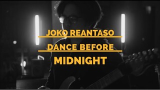 DANCE BEFORE MIDNIGHT || JOKO REANTASO (Official Music Video)