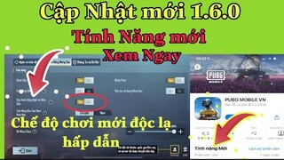 PUBG Mobile | Phiên Bản Mới 1.6.0 | Tính Năng Mới - Chế Độ Chơi Mới Cực Hay Xem Ngay | NhâmHN TV