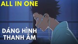 All In One: Dáng Hình Thanh Âm - A Silent Voice | Tóm Tắt Anime Hay