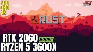 Rust | Ryzen 5 3600x + RTX 2060 Super | 1080p, 1440p, 2160p benchmarks!