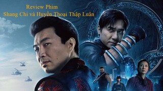 Siêu Phẩm Marvel vừa ra mắt - Review Phim Shang Chi và Huyền Thoại Thập Luân