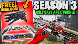 SEASON 3 WILL SAVE Apex Legends Mobile... (FREE HEIRLOOM!)