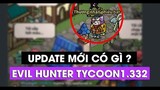 Big Update Evil Hunter Tycoon v1.332 Có Gì Mới ? Sự Kiện Halloween 2021