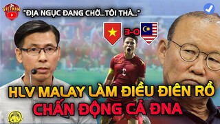 Nhận Tin Sét Đánh Dồn Dập, HLV Malaysia Đổ Bệnh Định Làm Điều Điên Rồ...Chấn Động Cả ĐNA