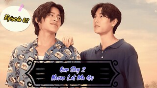 Our Skyy 2: Never Let Me Go Episode 02