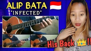 ALIP BATA - INFECTED || THE KING IS BACK 🇮🇩 || Reaction