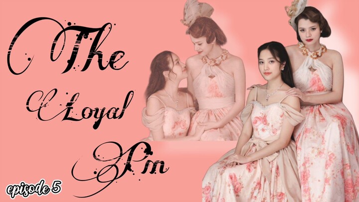 The loyal pin || episode 5 || Eng sub|| Freenbecky love