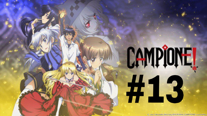 Campione!#13-END ep1 Vietsub