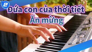 Đứa con của thời tiết| Ăn mừng-Violin&Piano_2