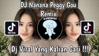 DJ NANANA PEGGY GOU KOPLO REMIX VIRAL TIK TOK TERBARU 2023 YANG KALIAN CARI !