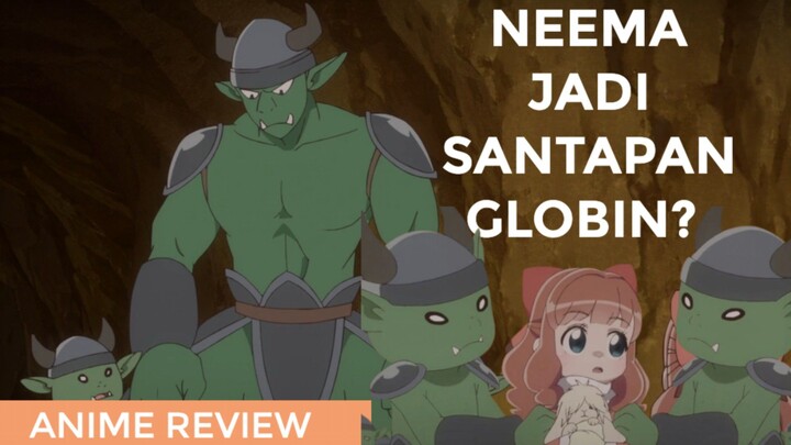 MASUK PERANGKAP GOBLIN, NEEMA DALAM BAHAYA! Anime Review Isekai de Mofumofu Nadenade 5