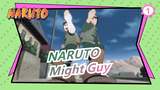 [NARUTO/Epic/Supporting/Might Guy] Might Guy Stands Firm Forever_B1