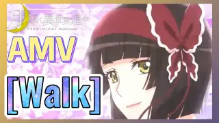 [Walk] AMV