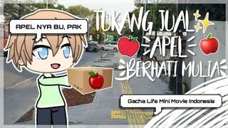 Tukang Jual Apel Berhati Mulia | Gacha Life Mini Movie Indonesia💞