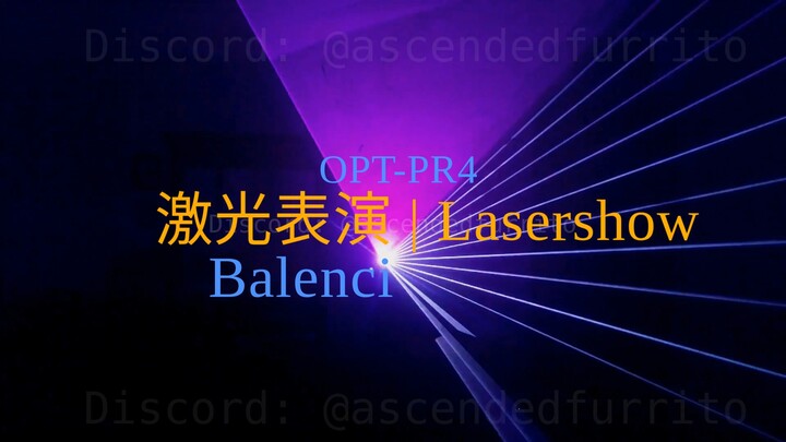 Balenci | 激光表演 | Lasershow I made with OPT-PR4