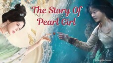 🇨🇳 The Story Of Pearl Girl | EP 01 [ENG SUB]