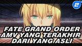 Fate/Grand Order「Yang terakhir dari yang asli」【AMV】_2
